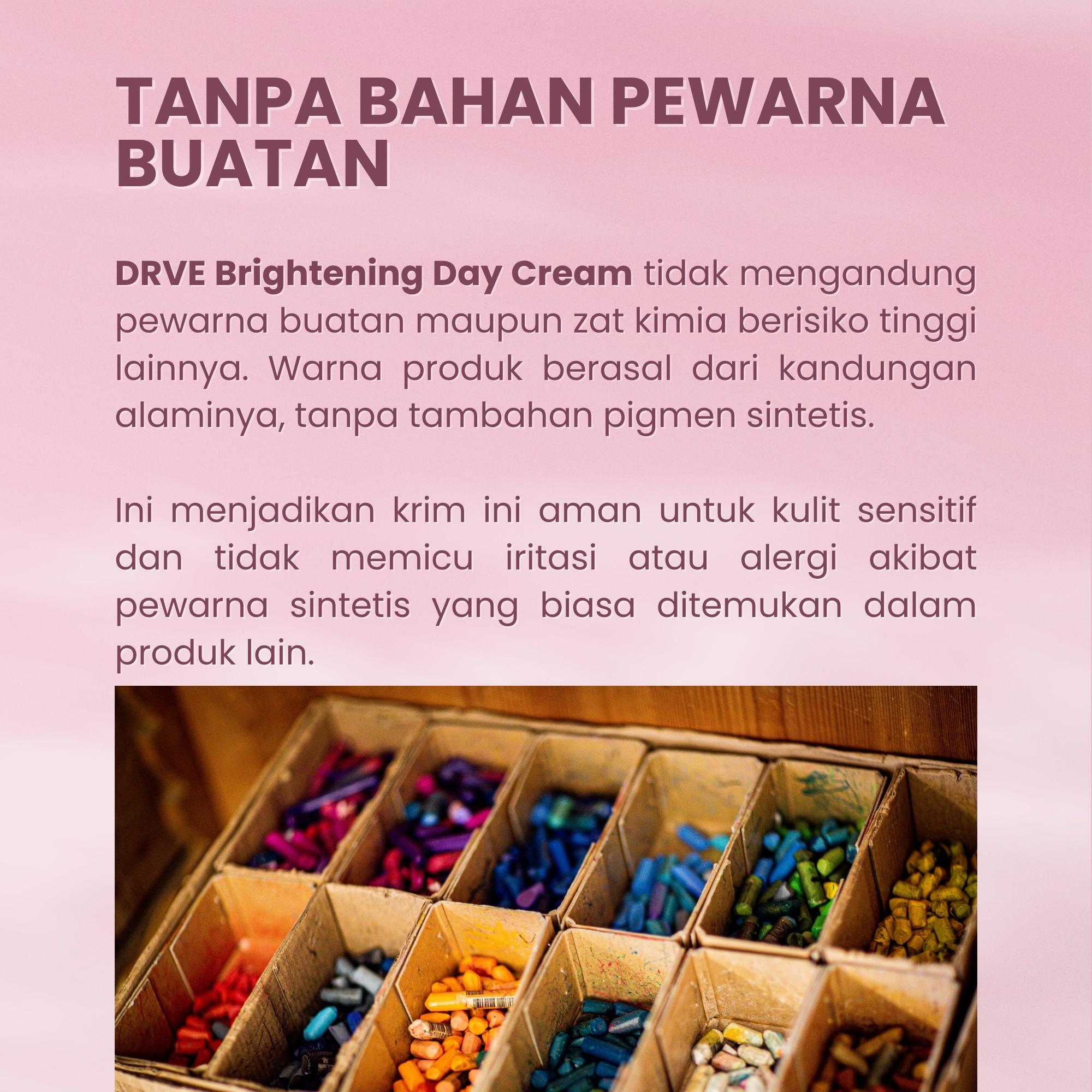 Drve brightening day cream 2 Membantu mencerahkan kulit, melembabkan, menenangkan memperbaiki serta dapat menghilangkan kekeringan Pelembab Wajah Pencerah