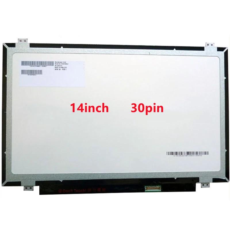 MỚI Màn hình LCD mỏng 14 inch 30 pin LP140WHU B140XTN02.4 N140BGE E43 LP140WH8…