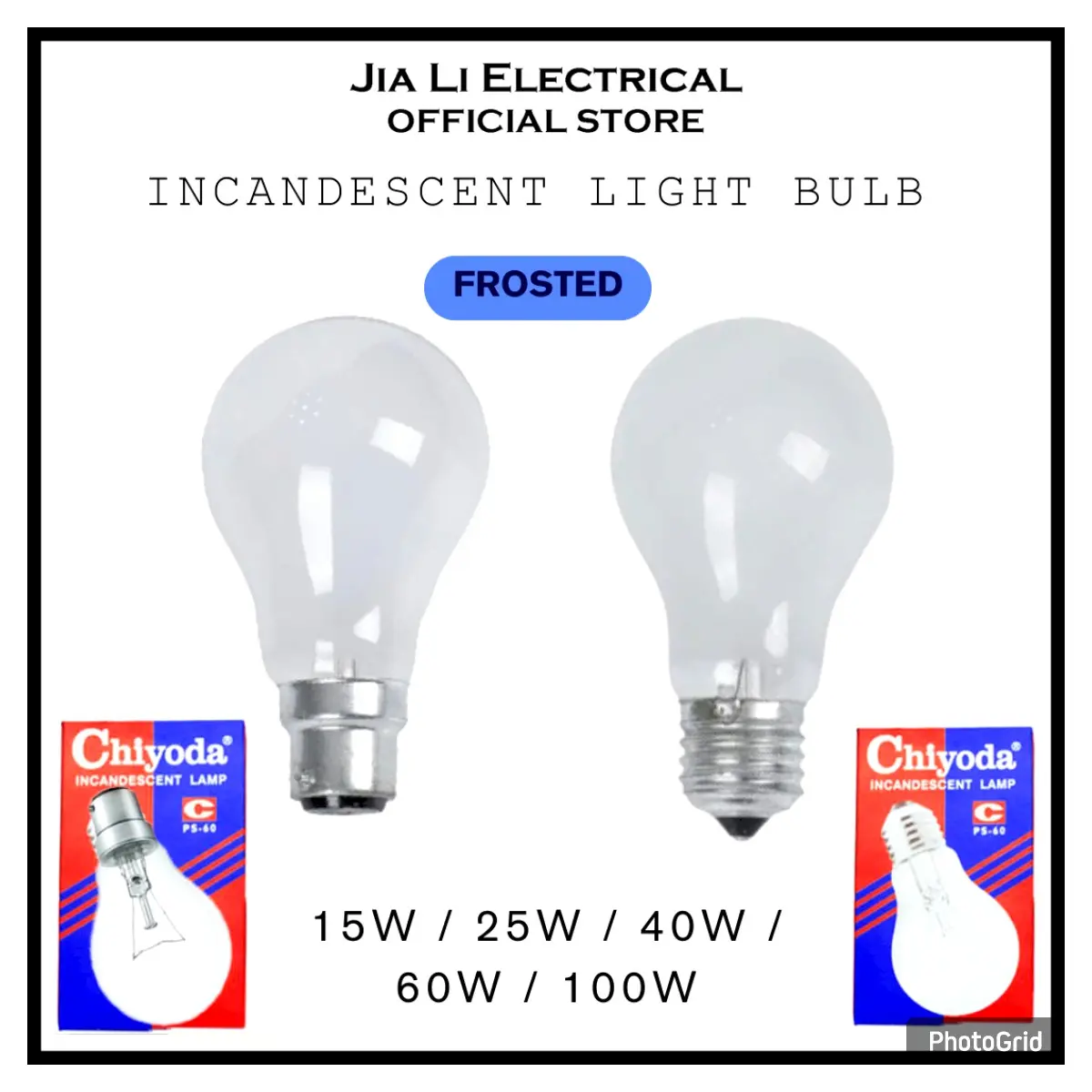 CHIYODA 15W / 25W / 40W / 60W / 100W B22 E27 PS60 Incandescent Light Bulb - Frosted