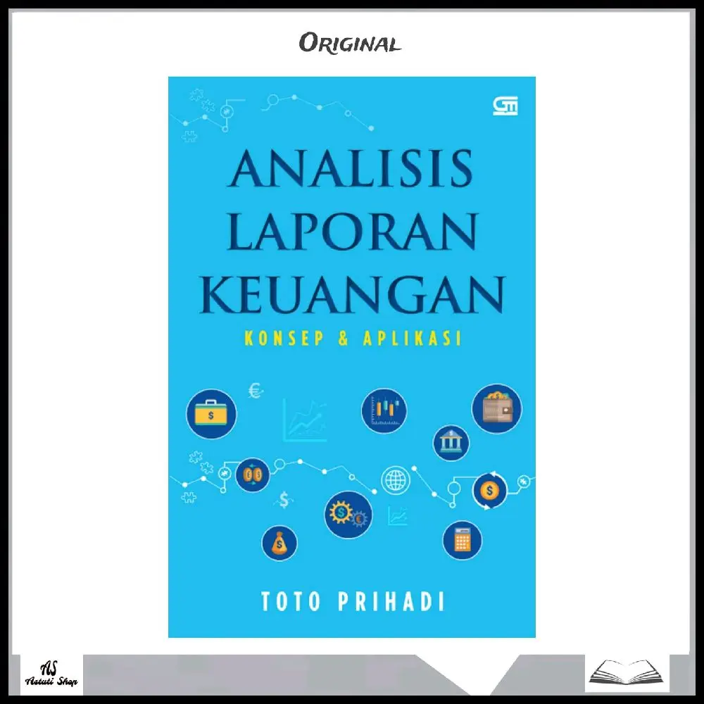 Analisis Laporan Keuangan Konsep & Aplikasi By Toto Prihadi