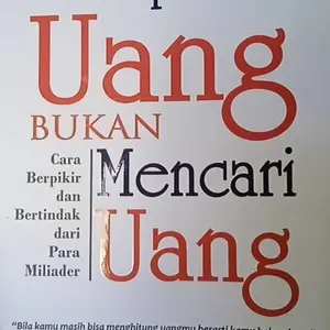 Menciptakan Uang Bukan Mencari Uang - Buku Motivasi Bisnis