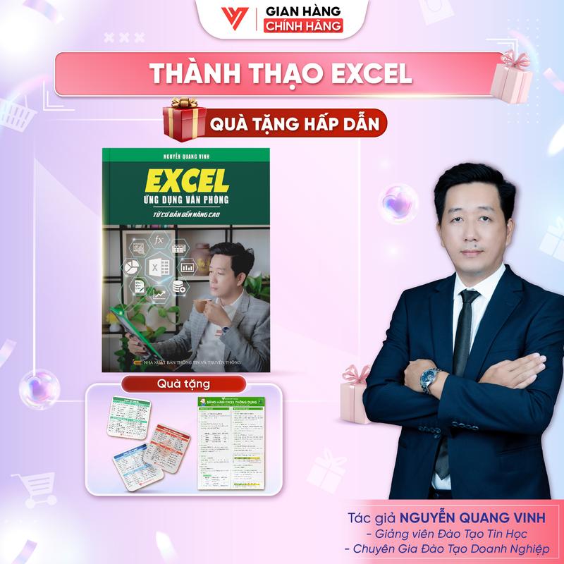 Sách Excel Ứng dụng Văn phòng cơ bản đến nâng cao - Tặng Bảng Hàm và Nhãn Dán Phím Tắt - Nguyễn Quang Vinh