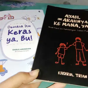 PAKET 2 BUKU AYAH, INI ARAHNYA KE MANA,YA? + DEWASA ITU KERAS YA, BU!