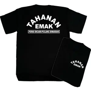 tshirt TAH4NAN EMAK-PERGI DICARI-PULANG DIMARAHI/KATUN/COCOK PRIA-WANITA Baju Cowok