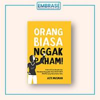 Gambar BUKU ORANG BIASA NGGAK PAHAM! : Inilah 40 Cara Berpikir dan Menyikapi Kegagalan Para Crazy Rich People yang Harus Kamu Tahu - Embrase dari Embrase Shop Kota Yogyakarta 1 Tokopedia