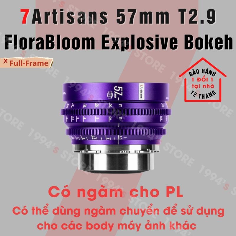 Ống kính 7Artisans 57mm T2.9 FloraBloom Explosive Bokeh - Lens Cine chuyên quay…