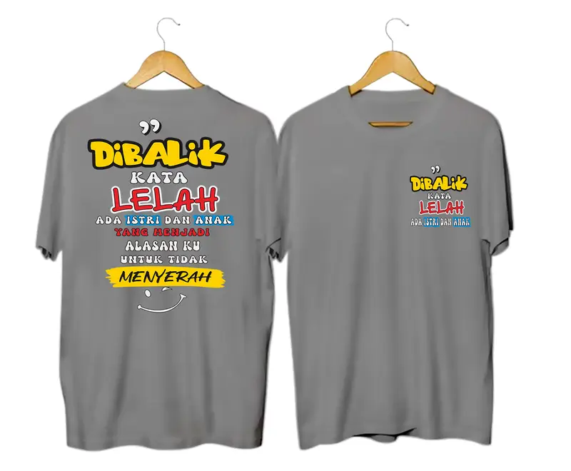 Kaos Dewasa Kata-kata dibalik kata lelah ada istri n anak Atasan Oblong Cowok T-Shirt Lengan Pendek 1641 Distro Katun Lembut Motif jawa Keren Pria Baju Panjang Tangan Polos 1