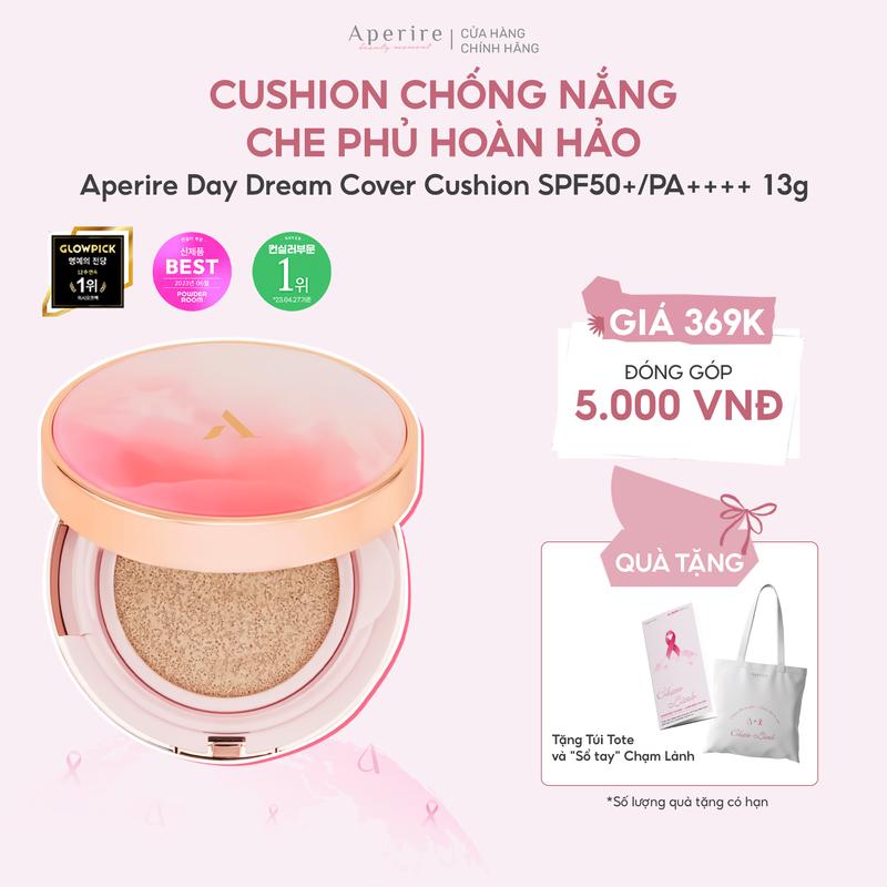   CHẠM LÀNH  Cushion Chống Nắng Che Phủ Aperire Day Dream Cover Cushion SPF50+ PA++++ 13g 