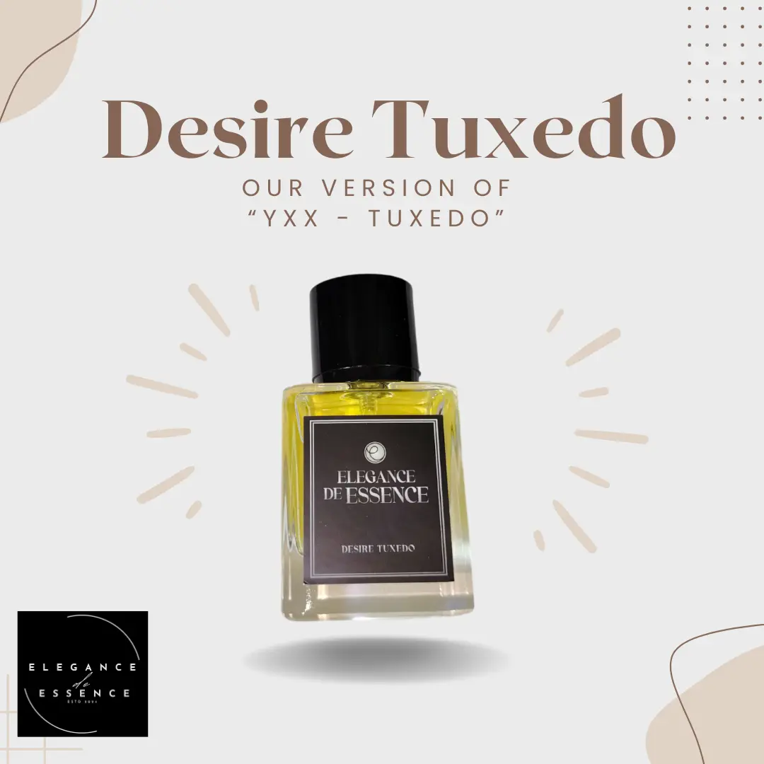 Desire Tuxedo - Our Version of YXL - Tuxedo liquid fresh unisex perfume longlasting