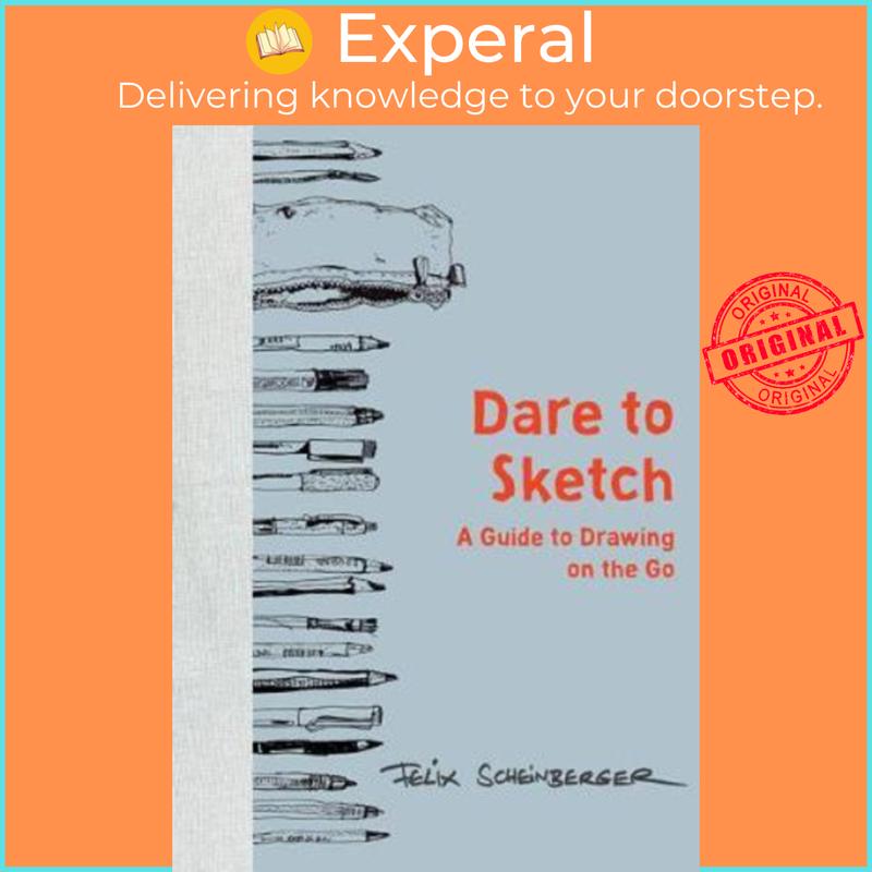 Dare to Sketch : A Guide to Drawing on the Go by Felix Scheinberger (US edition, hardcover) - 9780399579554 0