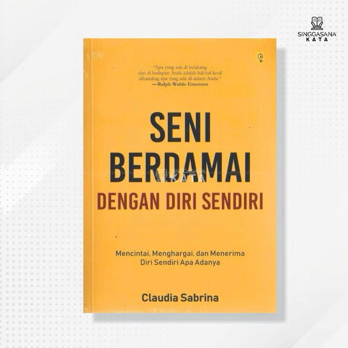 Gambar Buku Seni Berdamai dengan Diri Sendiri - Claudia Sabrina - Shira Media dari Singgasana Kata Kab. Bantul Tokopedia