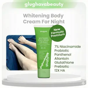 Glughava HB Ijo 100ml Whitening Body Cream Malam 7% Niaicnamide Mencerahkan & Meratakan Warna Kulit