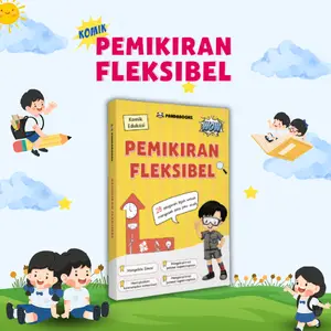 PEMIKIRAN FLEKSIBEL-Buka Pola Pikir Anda untuk Sukses