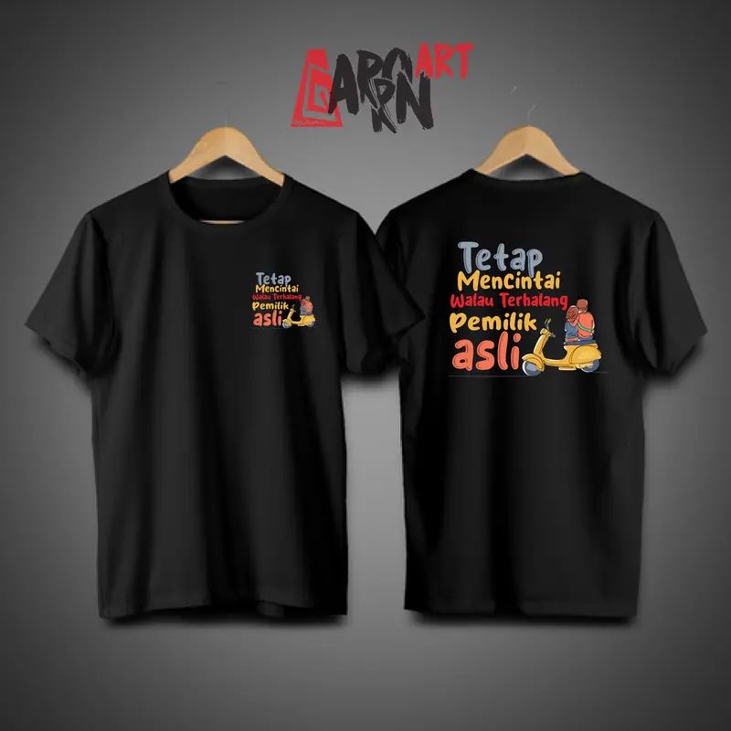 KAOS KATA - KATA  TETAP MENCINTAI WALAU TERHALANG PEMILIK ASLI 3