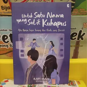 Novel Untuk Satu Nama Yang Sulit Kuhapus By Rafi Ibadi // Kertas Kuning Bookpaper