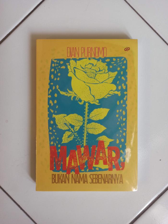 Gambar Mawar, Bukan Nama Sebenarnya Penulis Dian Purnomo dari Toko Buku Bekas Aksiku Kota Administrasi Jakarta Timur Tokopedia