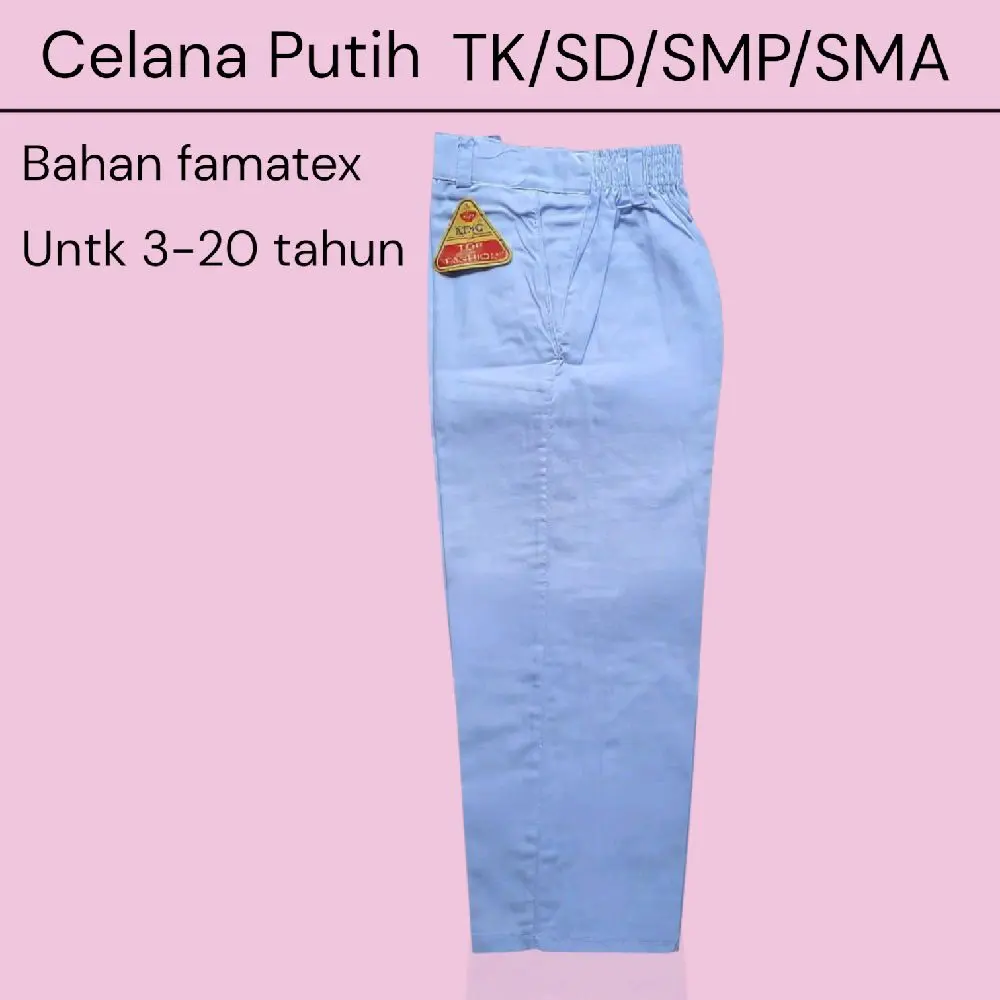 Celana Putih Panjang Bahan Famatex Tebal Nyaman Dipake untuk Anak Sekolah Usia 3-20 Tahun TK SD SMP SMA Fashion