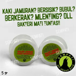 SEMPATI Salep Jamur Vitamin Oles Kaki Burung Bengkak Luka Bubul Bersisik Luka Untuk Murai Kacer Lovebird Anis Cucak Dll