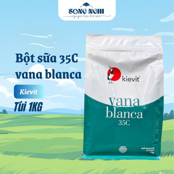  Bột sữa KIEVIT túi 1kg  Bột Kem Béo Thực Vật Vana - Blanca 35C - nguyen lieu song nghi 