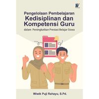 Gambar Pengelolaan Pembelajaran, Kedisiplinan dan Kompetensi Guru dalam Peningkatkan Prestasi Belajar Siswa Penulis: Wiwik Puji Rahayu, S.Pd. dari tokowawasanilmubms Kota Yogyakarta 1 Tokopedia