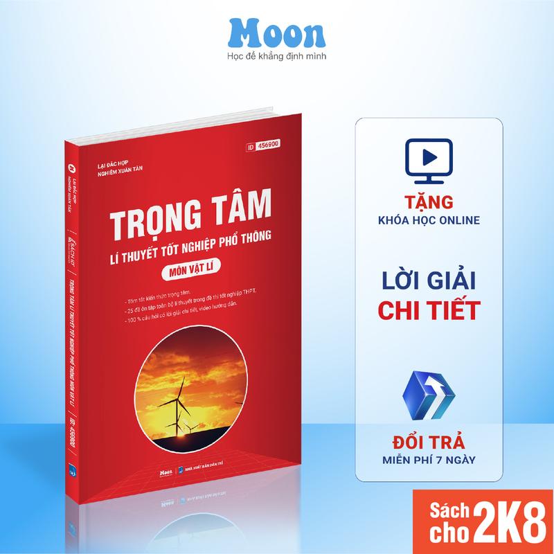 Sách Trọng tâm lý thuyết Vật lí ôn thi tốt nghiệp THPT 2025 bản mới nhất Moonbook