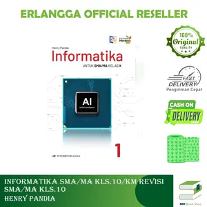 INFORMATIKA SMA/MA KLS.10 11 /KM REVISI - ERLANGGA - HENRY PANDIA