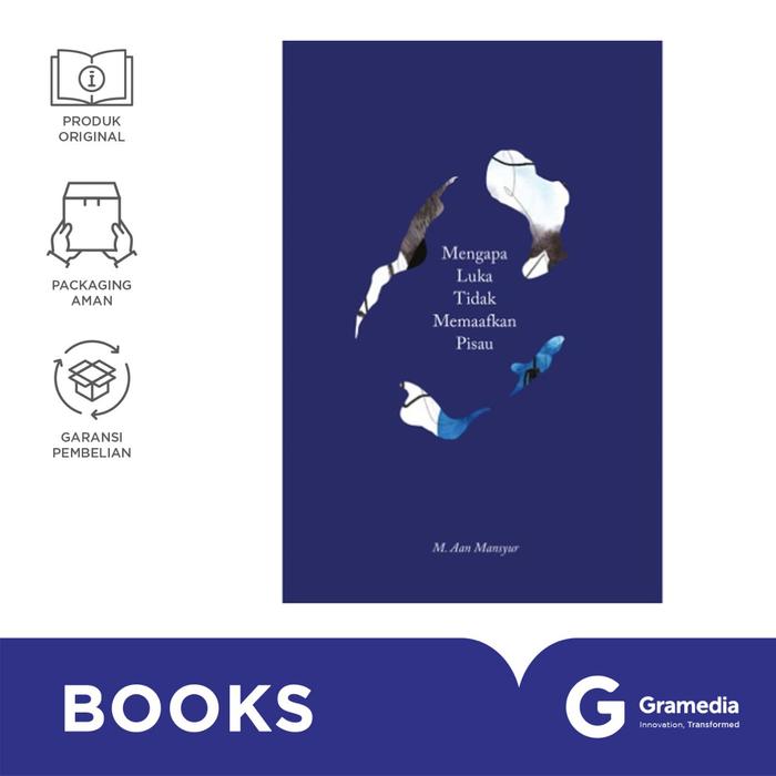 Gambar Buku Mengapa Luka Tidak Memaafkan Pisau - - dari Gramedia Kota Administrasi Jakarta Timur Tokopedia