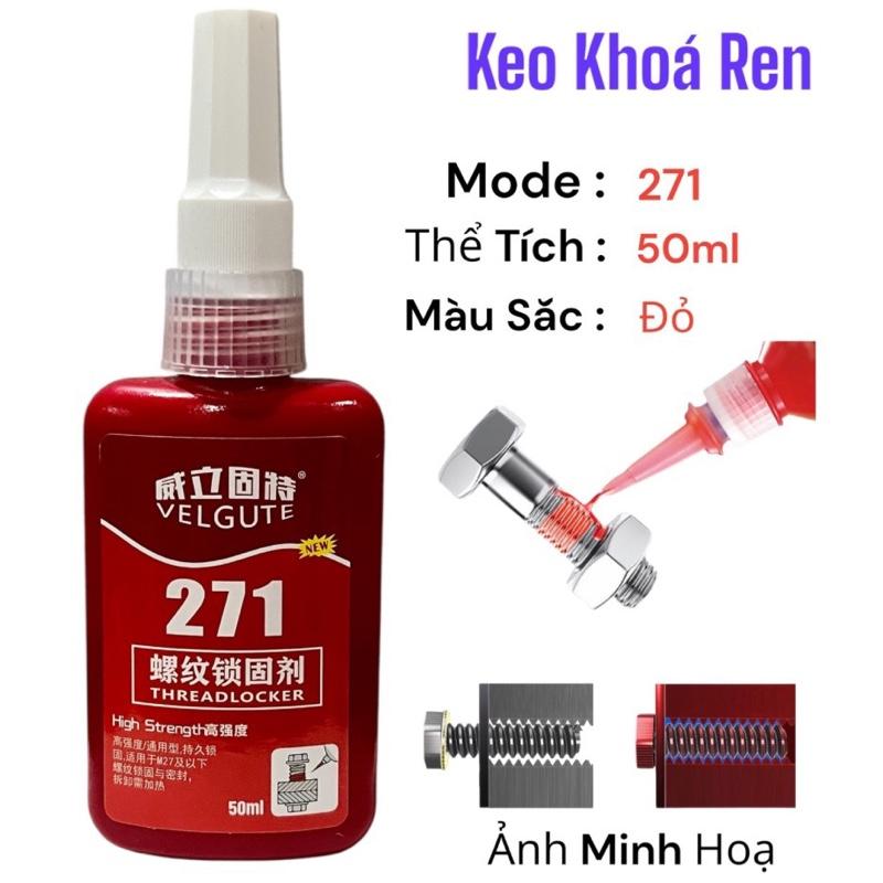 Keo Khoá Ren Ốc,Bulong,Tán ( Mode 271 ) Có Chai Chiết Lẻ