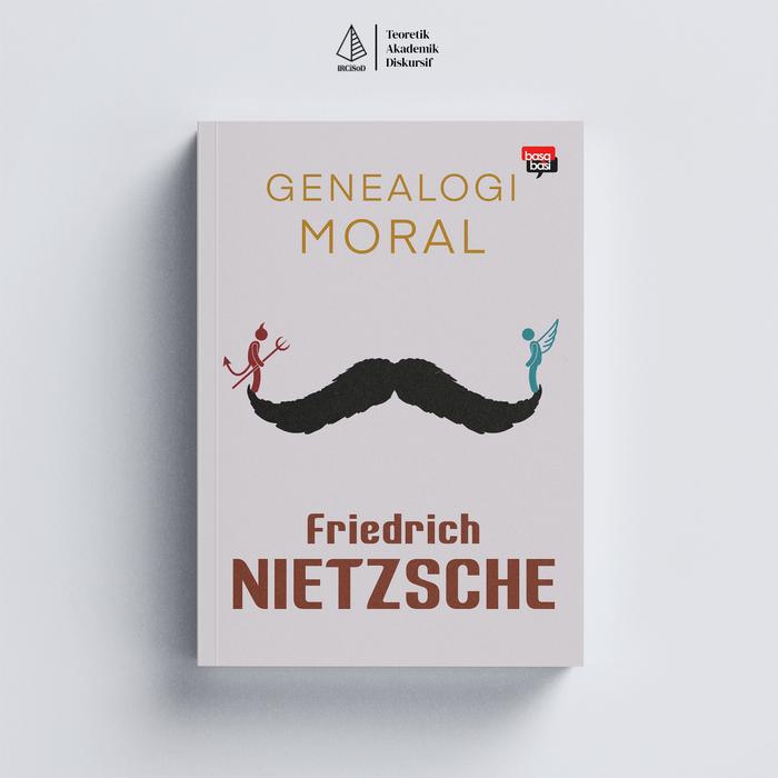 Gambar IRCiSoD - Genealogi Moral - Friedrich Nietzsche - Filsafat dari IRCiSoD Books Kab. Bantul Tokopedia