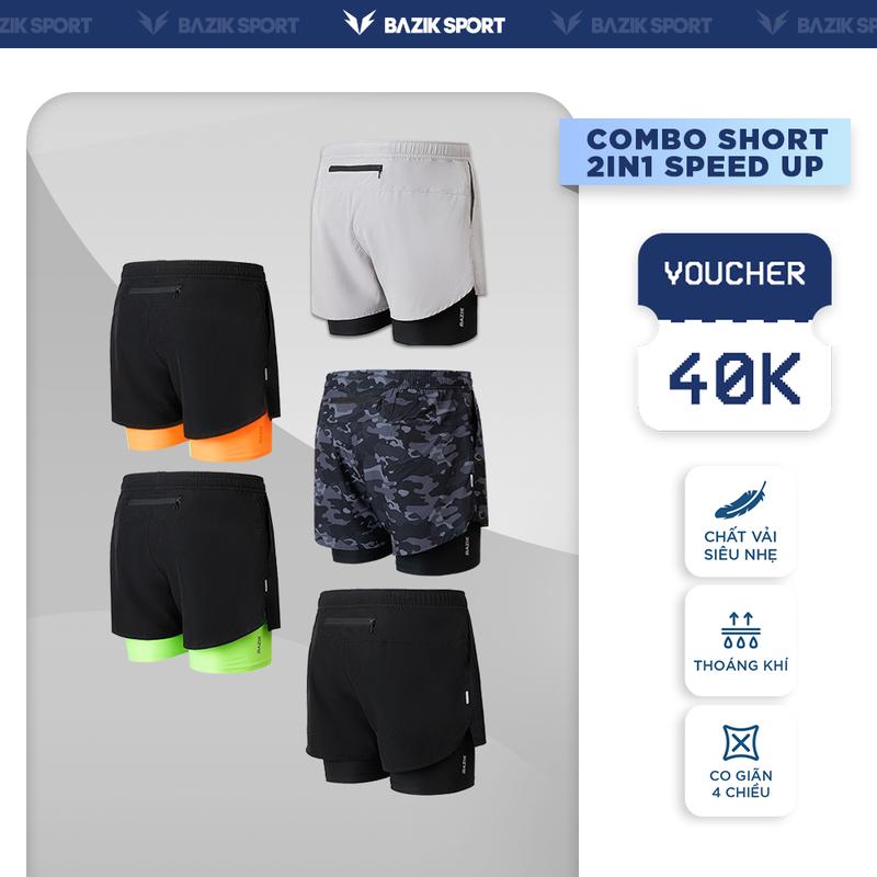 COMBO 2 Quần Short Chạy Bộ 2 lớp Nam BAZIK Speed Up 2 in 1 Thoáng Khí Thấm Hút Mồ Hôi và Nhanh Khô Sport