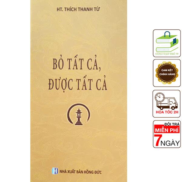 Sách - Bỏ Tất Cả Là Được Tất Cả - HT. Thích Thanh Từ -