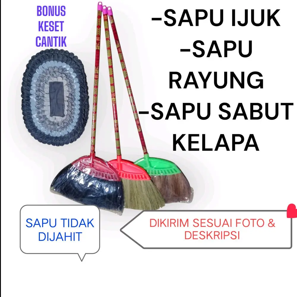 SAPU LANTAI 1 PAKET DAPAT 3 PCS: SAPU RAYUNG,SAPU IJUK & SAPU SABUT KELAPA. BONUS 1 KESET CANTIK.