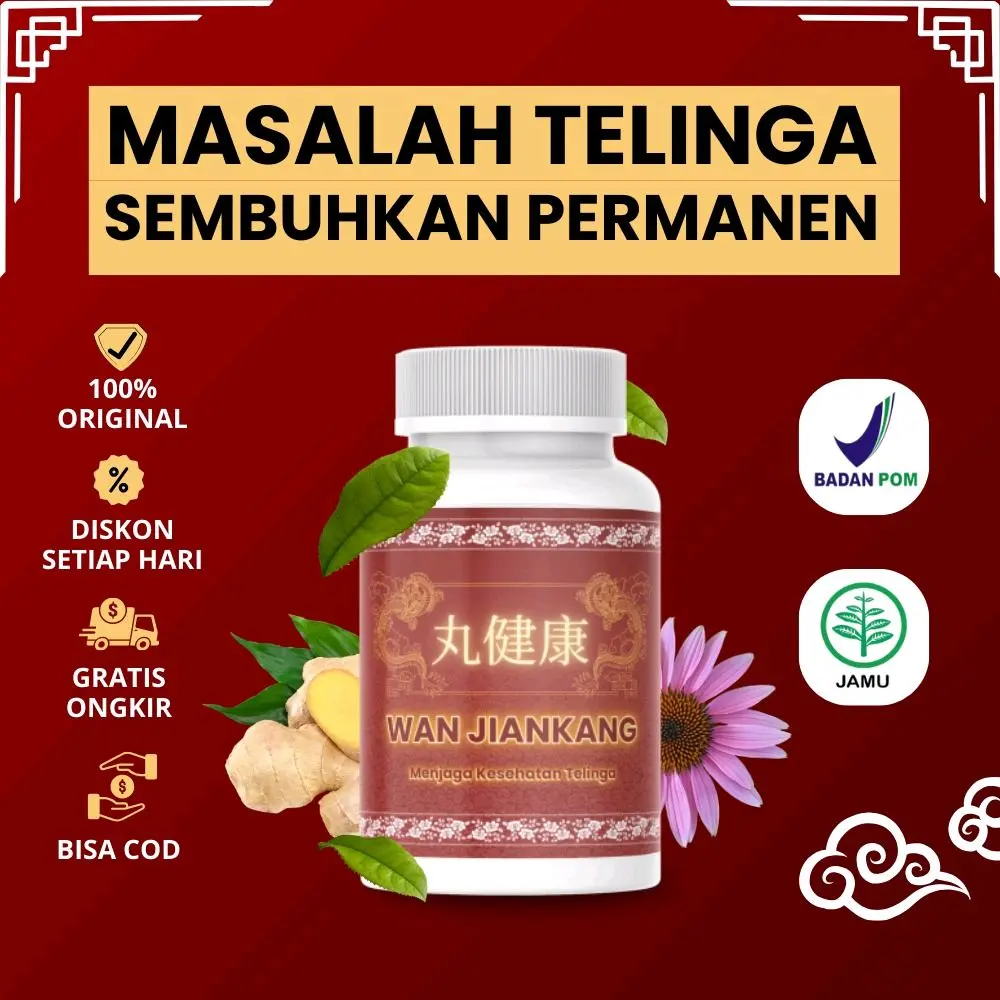 Promo Sale WAN JIANKANG Obat Herbal Atasi Telinga Berdenging Serta Radang Telinga Original