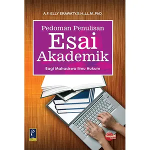 Pedoman Penulisan Esai Akademik - A.F. Elly Erawaty - Refika