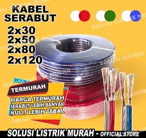 KABEL LISTRIK TRANSPARAN TRANSPARANT  KAWAT SERABUT 2x120 2x80 2x50 2x30 PER METER KABEL TRANSPARAN