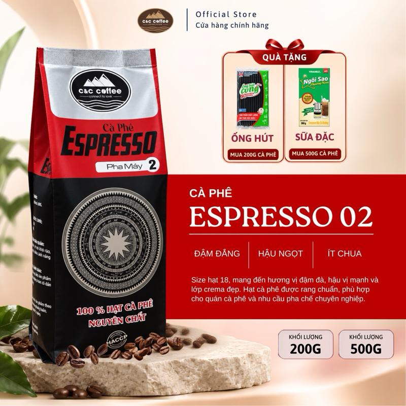 Cà Phê E2 Nguyên Chất 100% Robusta C&C Coffee Gu Đậm Pha Máy & Phin Đậm Mạnh Gắt Uống Tỉnh Nhanh, Đóng Gói 500g & 200g