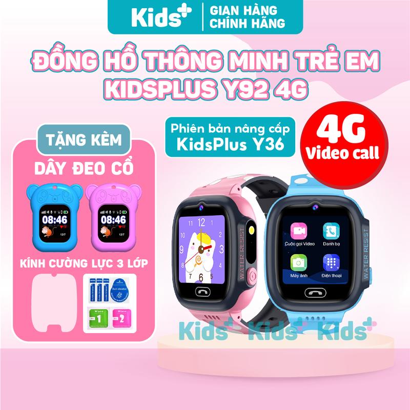 TẶNG DÂY ĐEO CỔ - KÍNH CƯỜNG LỰC 3 LỚP Đồng hồ thông minh định vị trẻ em KidsPlus Y92 4G 2026 nghe gọi video 4G định vị tiếng việt