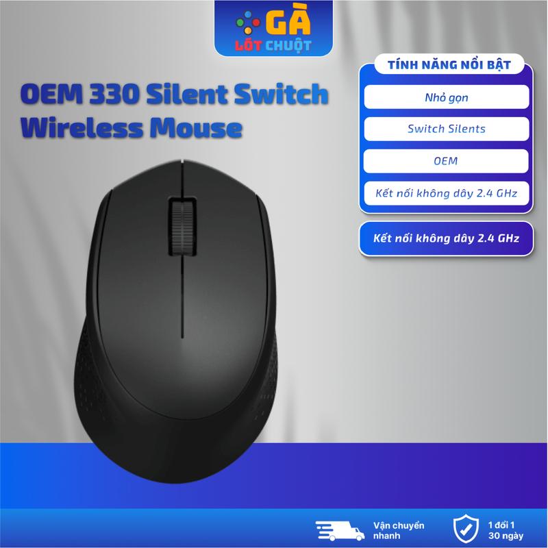 Chuột OEM 330 SILENT SWITCH WIRELESS MOUSE - phù hợp cho người dùng văn phòng, dùng cho Laptop và máy tính bàn
