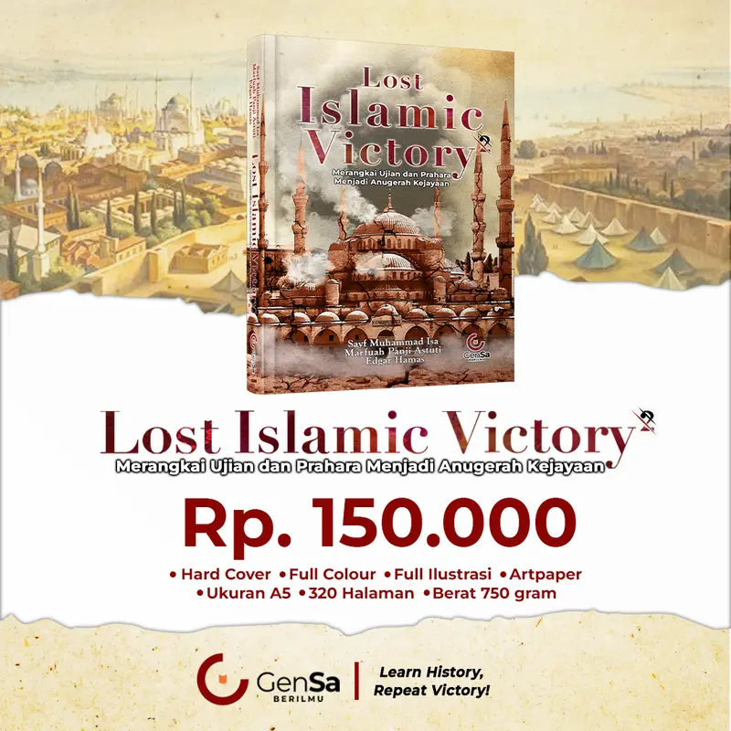 Lost Islamic Victory Chapter 2;  Merangkai Ujian dan Prahara Menjadi Anugerah Kejayaan 0