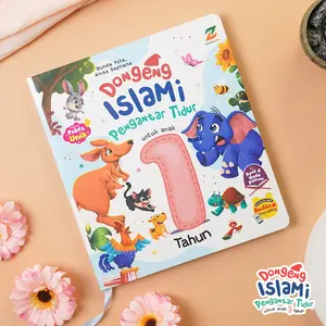 Dongeng Islami Pengantar Tidur untuk Anak 1 Tahun Buku Hardcover 16 Cerita Islami dengan Fitur Pesan Hikmah Ayat Hadis Fakta Unik QR Code Audio Storytelling