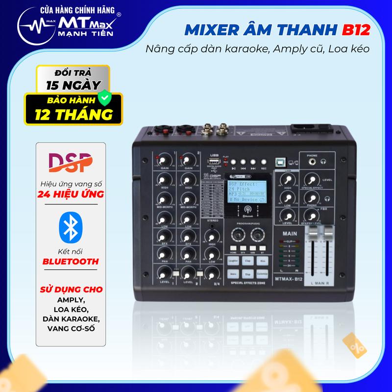   MTMax  Mixer | MTMax B12 | 6 Đường Line Chuyên Nâng Cấp Loa Kéo Dàn Karaoke Sân Khấu Hội Nghị Bữa Tiệc Tặng Dây Canon Ra Hoa Sen | Dùng Thử 7 Ngày - Bảo Hành 12 Tháng 