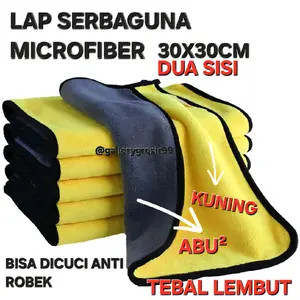 LAP MICROFIBER SERBAGUNA TEBAL LEMBUT HALUS DUA SISI UK 30X30CM Kuning Abu Cleaning