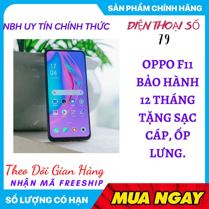 007 ĐIỆN THOẠI OPPO F11 RAM 8GB / 256GB 2SIM TẶNG KÈM SẠC , CÁP , ỐP LƯNG ... CHIẾN GAME MƯỢT, BẢO HÀNH DÀI HẠN