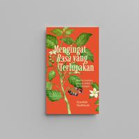 Gambar Mengingat Rasa yang Terlupakan, Ilustrasi Tanaman Pangan, Makanan, dan Kenangan dari Penerbit Partikular Kota Denpasar 1 Tokopedia