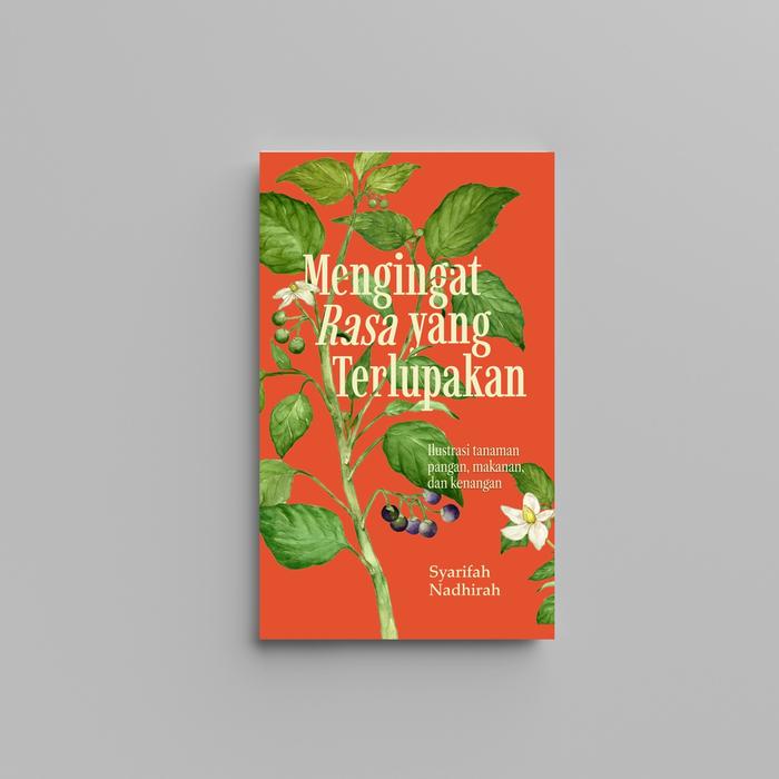 Gambar Mengingat Rasa yang Terlupakan, Ilustrasi Tanaman Pangan, Makanan, dan Kenangan dari Penerbit Partikular Kota Denpasar Tokopedia