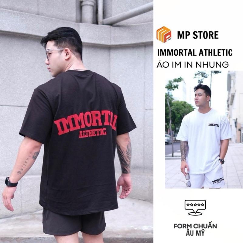  Áo Thun Thể Thao Nam IMMORTAL ATHLETIC In Nhung Form Oversize Cotton 100% Local Brand 2025 
