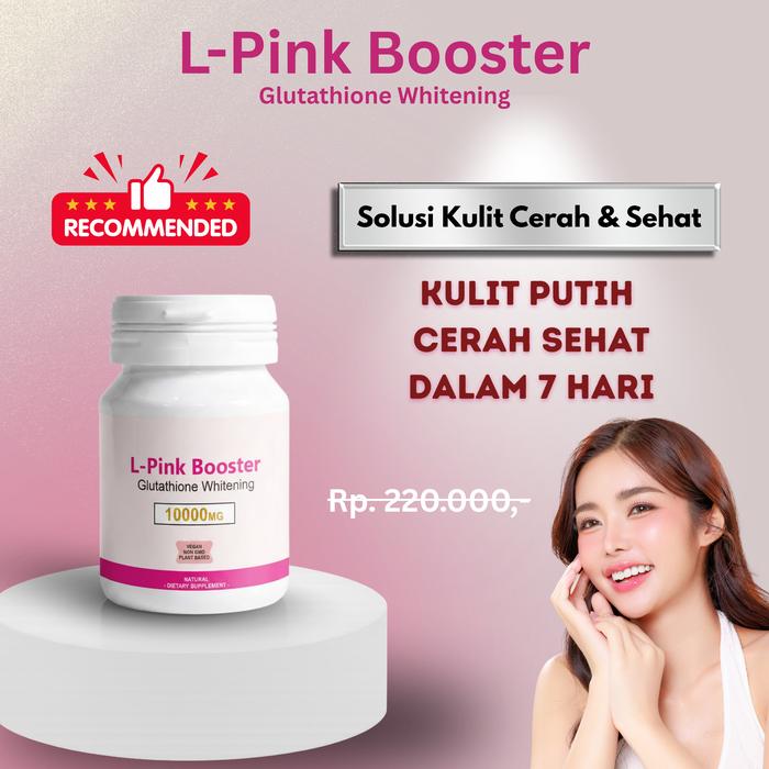 L-Pink Booster Extra Whitening Glutathione 30 Capsule - Kulit Cerah Sehat & Putih Secara Merata - ORIGINAL - 1 Botol Booster di Beautylove.care