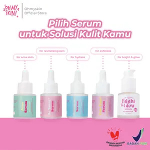 Oh My Skin! Serum | Acne Serum | Exfoliasi Serum | Hydrating Serum | Be Young Serum | Perawatan Serum Wajah Niacinamide Mencerahkan Muka Kusam Hyaluronic