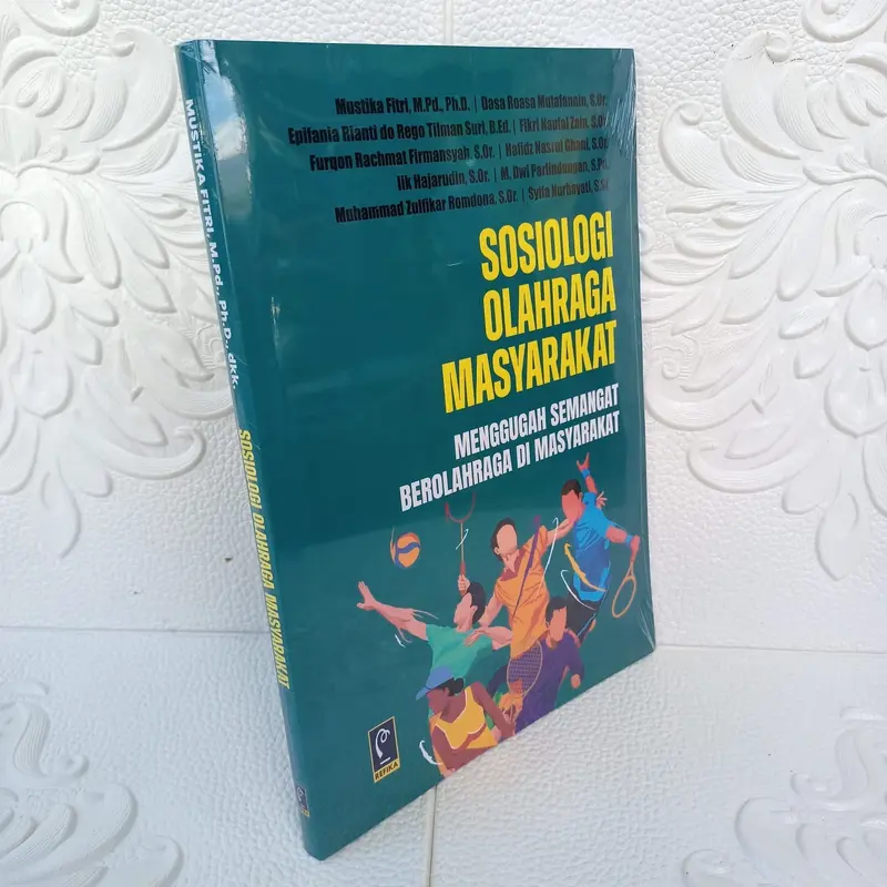 Sosiologi Olahraga Masyarakat Menggugah Semangat Berolahraga di Masyarakat - Mustika Fitri, Dkk 2