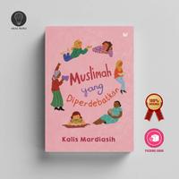 Gambar Muslimah yang Diperdebatkan - Kalis Mardiasih dari Akal Buku Kab. Sleman 1 Tokopedia